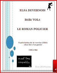 français : exploitation du roman "bébé volé" Elsa Duvernois